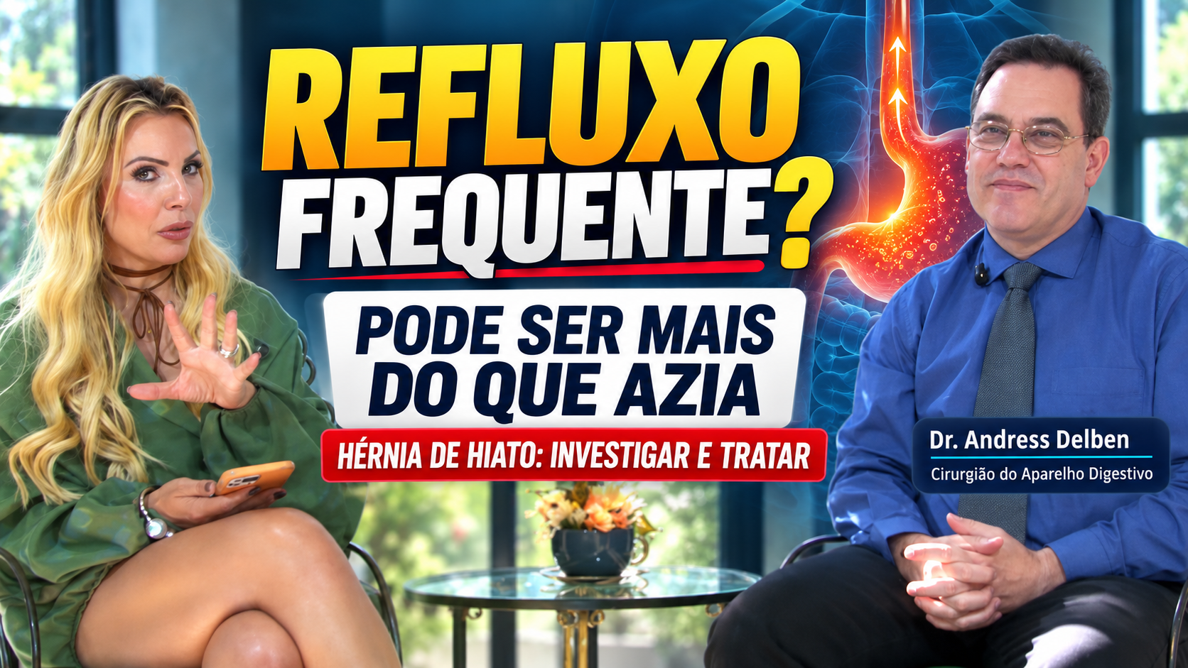Flávia Lombardi entrevista Dr. Andress Delben sobre refluxo e hérnia de hiato